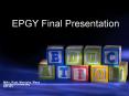 EPGY Final Presentation PowerPoint PPT Presentation