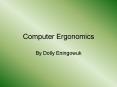 Computer Ergonomics PowerPoint PPT Presentation