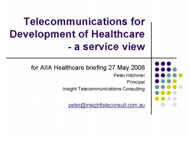 Telecommunications for Development of Healthcare a service view
