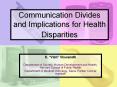 Communication Divides and Implications for Health Disparities PowerPoint PPT Presentation