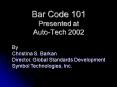 Bar Code 101 Presented at AutoTech 2002 PowerPoint PPT Presentation