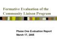 Formative Evaluation of the Community Liaison Program PowerPoint PPT Presentation