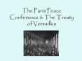 The Paris Peace Conference PowerPoint PPT Presentation