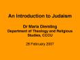 An Introduction to Judaism Dr Maria Diemling Department of Theology and Religious Studies, CCCU PowerPoint PPT Presentation