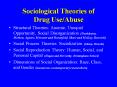 Sociological Theories of Drug UseAbuse PowerPoint PPT Presentation
