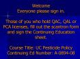 Welcome Everyone please sign in. Those of you who hold QAC, QAL or PCA licenses, fill out the scantr PowerPoint PPT Presentation