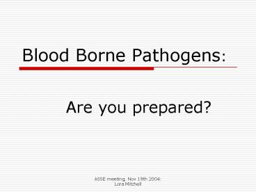 Blood Borne Pathogens: