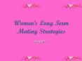 Womens Long Term Mating Strategies PowerPoint PPT Presentation