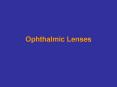 Ophthalmic Lenses PowerPoint PPT Presentation