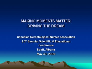 MAKING MOMENTS MATTER: DRIVING THE DREAM