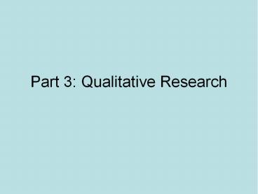 Part 3: Qualitative Research presentation | free to download