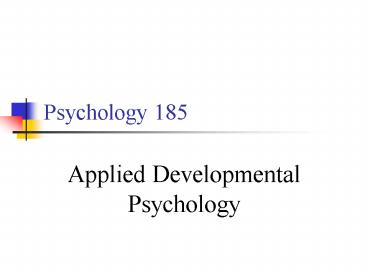 Psychology 185