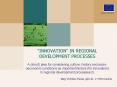 "INNOVATION IN REGIONAL DEVELOPMENT PROCESSES PowerPoint PPT Presentation