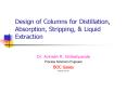 Design of Columns for Distillation, Absorption, Stripping, PowerPoint PPT Presentation