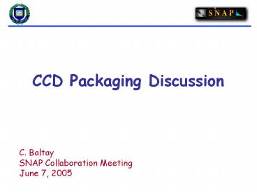 CCD Packaging Discussion