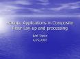 Robotic Applications in Composite Fiber Layup and processing PowerPoint PPT Presentation