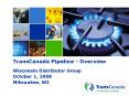 TransCanada Pipeline Overview PowerPoint PPT Presentation