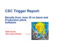 CSC Trigger Report: Results from June 25 ns beam test Production plans Software PowerPoint PPT Presentation