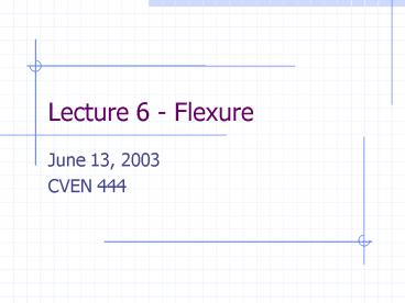 Lecture 6 Flexure