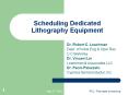 Scheduling Dedicated Lithography Equipment PowerPoint PPT Presentation