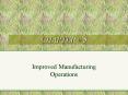 Improved Manufacturing Operations PowerPoint PPT Presentation