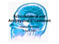 Schizophrenia and Antipsychotic Treatment PowerPoint PPT Presentation