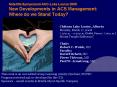 Satellite Symposium ACCLake Louise 2008 New Developments in ACS Management: Where do we Stand Today PowerPoint PPT Presentation