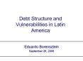Debt Structure and Vulnerabilities in Latin America PowerPoint PPT Presentation
