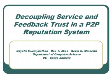 Decoupling Service and Feedback Trust in a P2P Reputation System