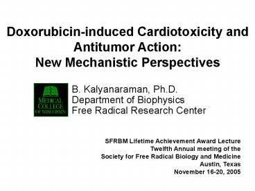 B. Kalyanaraman, Ph.D.