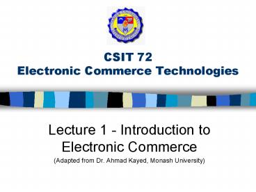 CSIT 72 Electronic Commerce Technologies