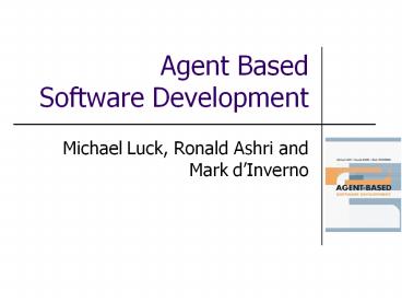 Agent Based Software Development