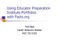 Using Educator Preparation Institute Portfolios with Facts.org PowerPoint PPT Presentation