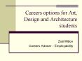 Careers options for Art, Design and Architecture students PowerPoint PPT Presentation