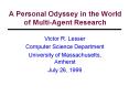 A Personal Odyssey in the World of MultiAgent Research PowerPoint PPT Presentation