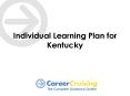Individual Learning Plan for Kentucky PowerPoint PPT Presentation