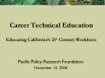 Career Technical Education Educating Californias 21st Century Workforce PowerPoint PPT Presentation