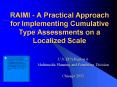 RAIMI A Practical Approach for Implementing Cumulative Type Assessments on a Localized Scale PowerPoint PPT Presentation