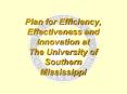 Plan for Efficiency, Effectiveness and Innovation at The University of Southern Mississippi PowerPoint PPT Presentation