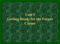 Unit 3 Getting Ready for the Future Career PowerPoint PPT Presentation