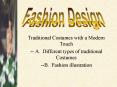 Traditional Costumes with a Modern Touch PowerPoint PPT Presentation