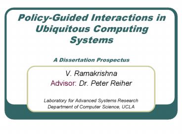 PolicyGuided Interactions in Ubiquitous Computing Systems A Dissertation Prospectus