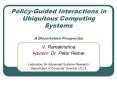 PolicyGuided Interactions in Ubiquitous Computing Systems A Dissertation Prospectus PowerPoint PPT Presentation