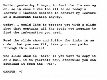 Hello, yesterday I began to feel the flu coming