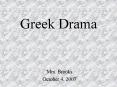 Greek Drama PowerPoint PPT Presentation