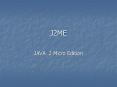 J2ME PowerPoint PPT Presentation