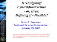 Is 'Designing' Cyberinfrastructure or, Even, Defining It Possible PowerPoint PPT Presentation