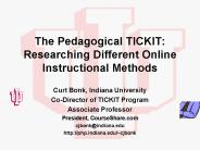 The Pedagogical TICKIT: Researching Different Online Instructional Methods