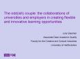 The oddish couple: the collaborations of universities and employers in creating flexible and innovat PowerPoint PPT Presentation