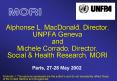 Alphonse L. MacDonald, Director, UNPFA Geneva and Michele Corrado, Director, Social PowerPoint PPT Presentation